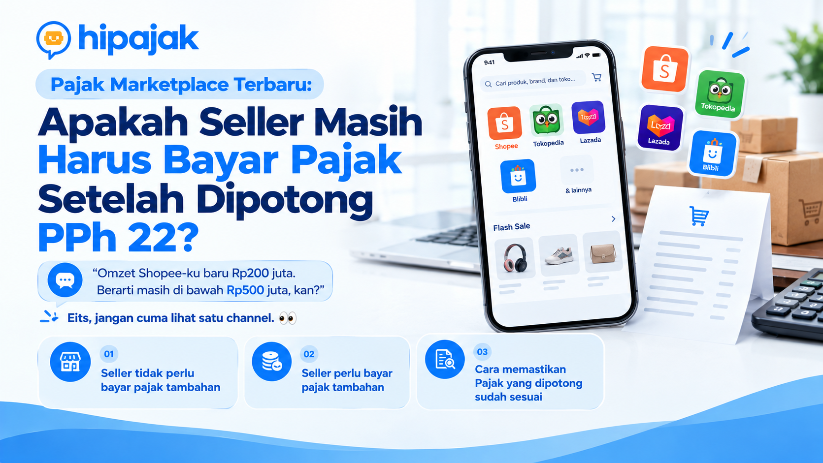 Pajak Marketplace Terbaru: Apakah Seller Masih Harus Bayar Pajak Setelah Dipotong PPh 22? 